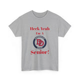 Heck Yeah I'm A Davidson Day High School Senior Class Of 2025 Unisex Heavy Cotton Tee