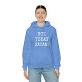 Specialty Not Today Satan! Hooded Sweatshirt