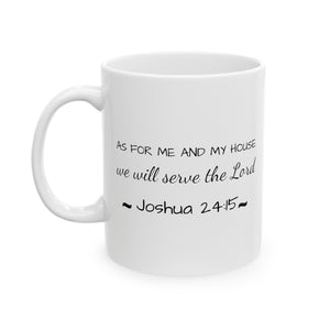 As For Me And My House Ceramic Mug, (11oz, 15oz)