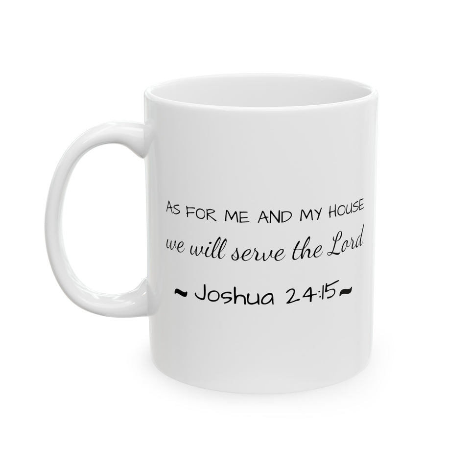 As For Me And My House Ceramic Mug, (11oz, 15oz)