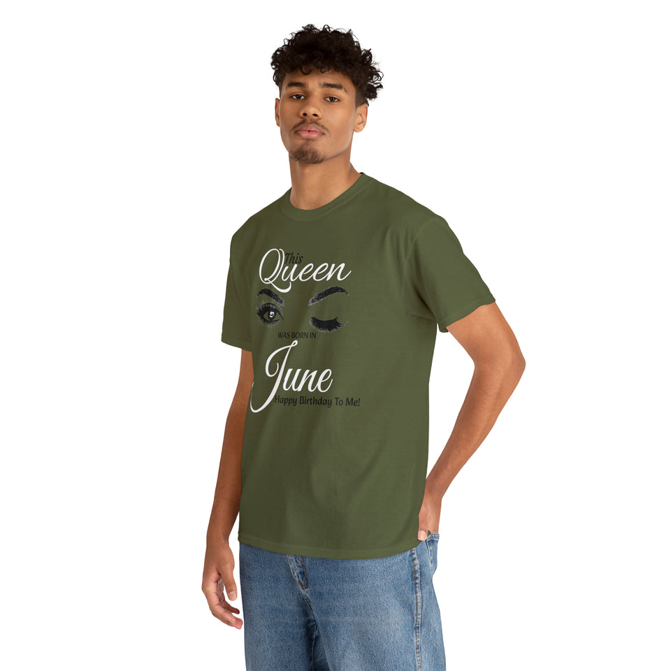 This Queen Was Born In June Unisex Heavy Cotton Tee