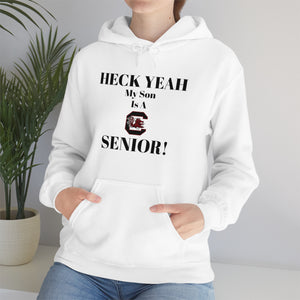 Heck Yeah My Son is A South Carolina Gamecocks Senior Unisex Heavy Blend™ Hooded Sweatshirt