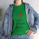 I Love Being a 2nd Grade Teacher Cotton Tee