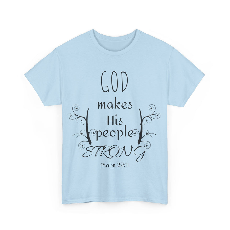 God Makes His People Strong Unisex Heavy Cotton Tee