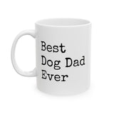 Best Dog Dad Ceramic Mug, (11oz, 15oz)