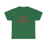 Love Is Unisex Heavy Cotton Tee