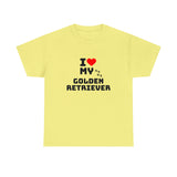 I Love My Golden Retriever Unisex Heavy Cotton Tee