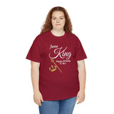 June King Unisex Heavy Cotton Tee