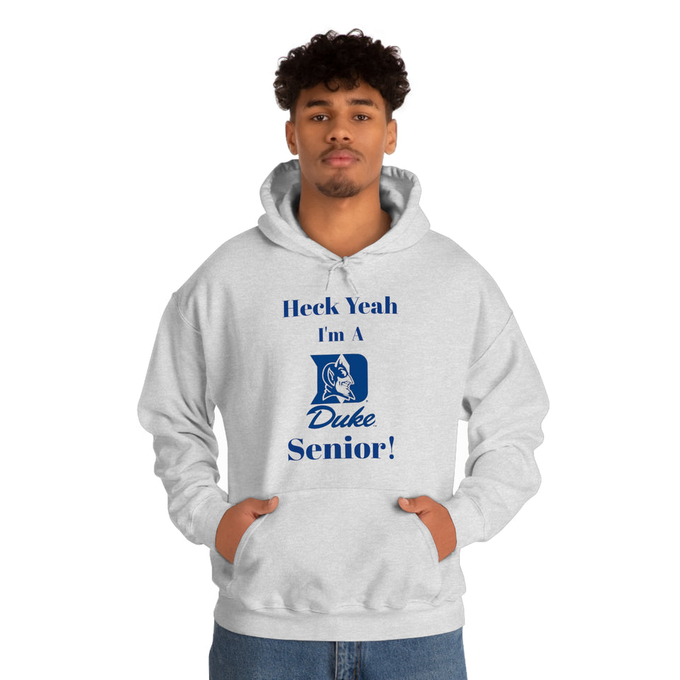 Heck Yeah I'm A Duke Senior Unisex Heavy Blend™ Hooded Sweatshirt