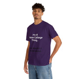 It's A Paine College Thing Unisex Heavy Cotton Tee