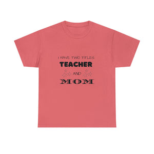 I Have Two Titles Cotton Tee