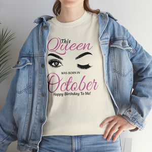 This Queen Was Born In October Unisex Heavy Cotton Tee