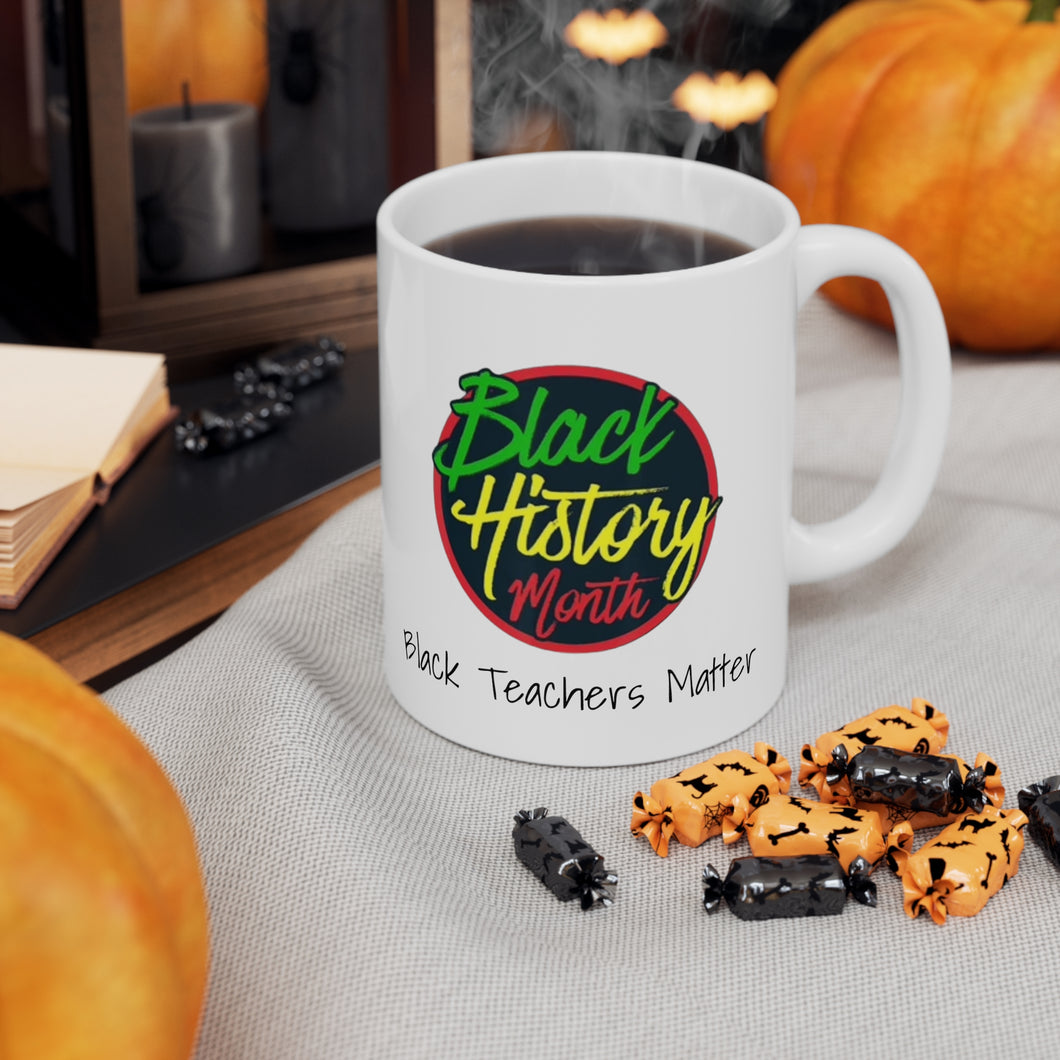 Black Teachers Matter Ceramic Mug 11oz