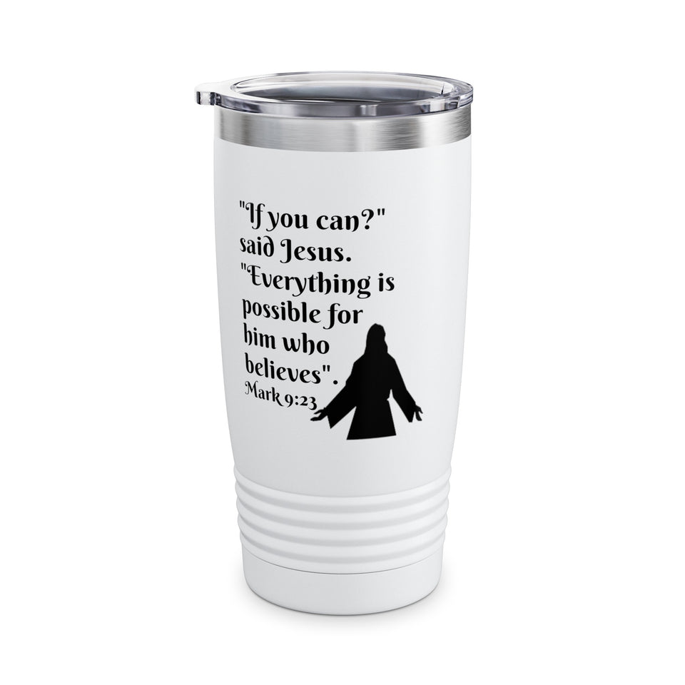 Mark 9:23 Ringneck Tumbler, 20oz