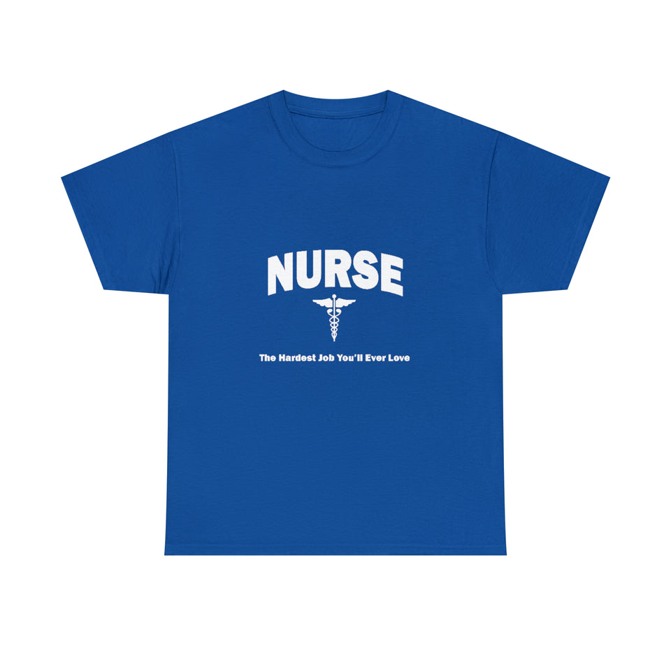 Nurse The Hardest Job You'll Ever Love Cotton Tee