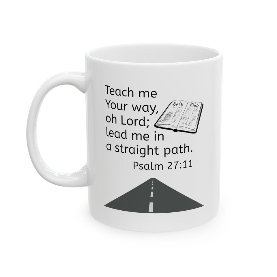 Psalm 27:11 Ceramic Mug, (11oz, 15oz)