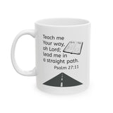 Psalm 27:11 Ceramic Mug, (11oz, 15oz)
