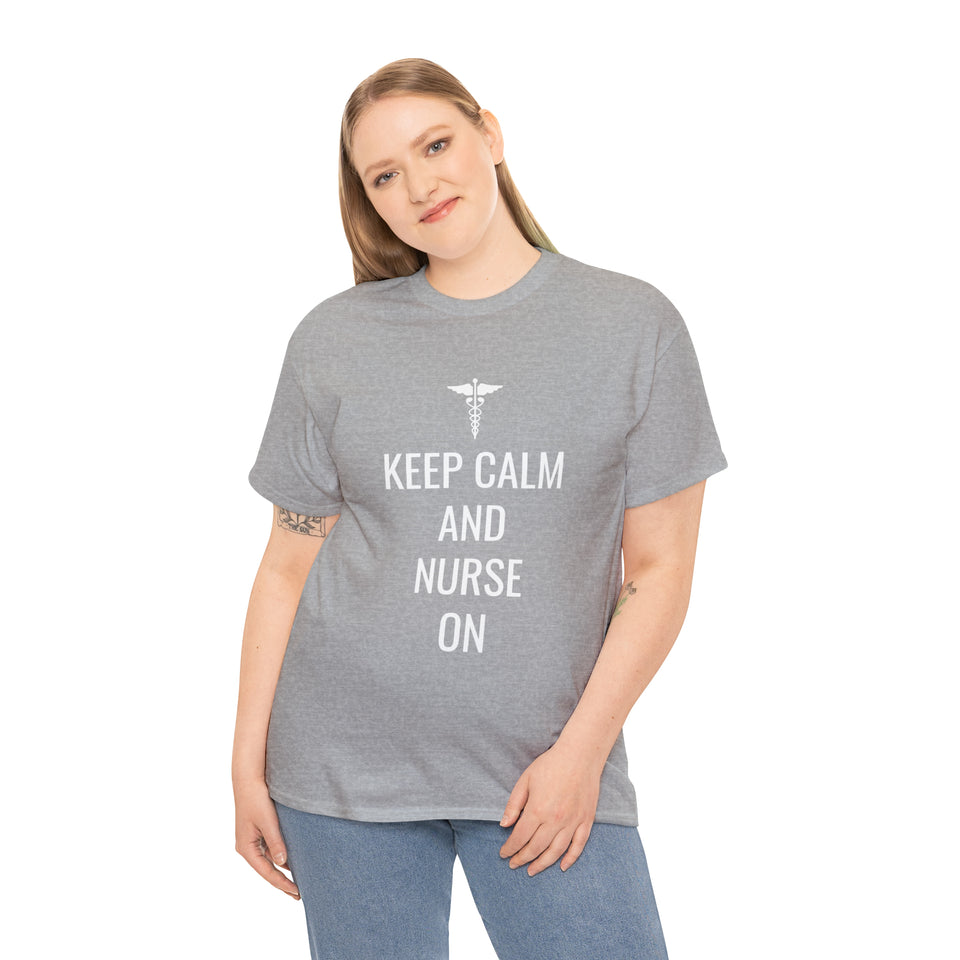 Keep Calm and Nurse On Cotton Tee