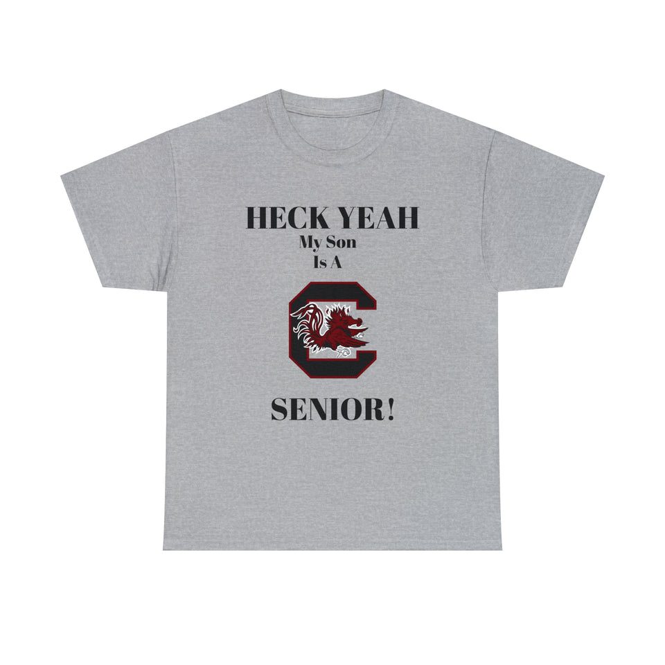 Heck Yeah My Son Is A South Carolina Gamecocks Senior Unisex Heavy Cotton Tee