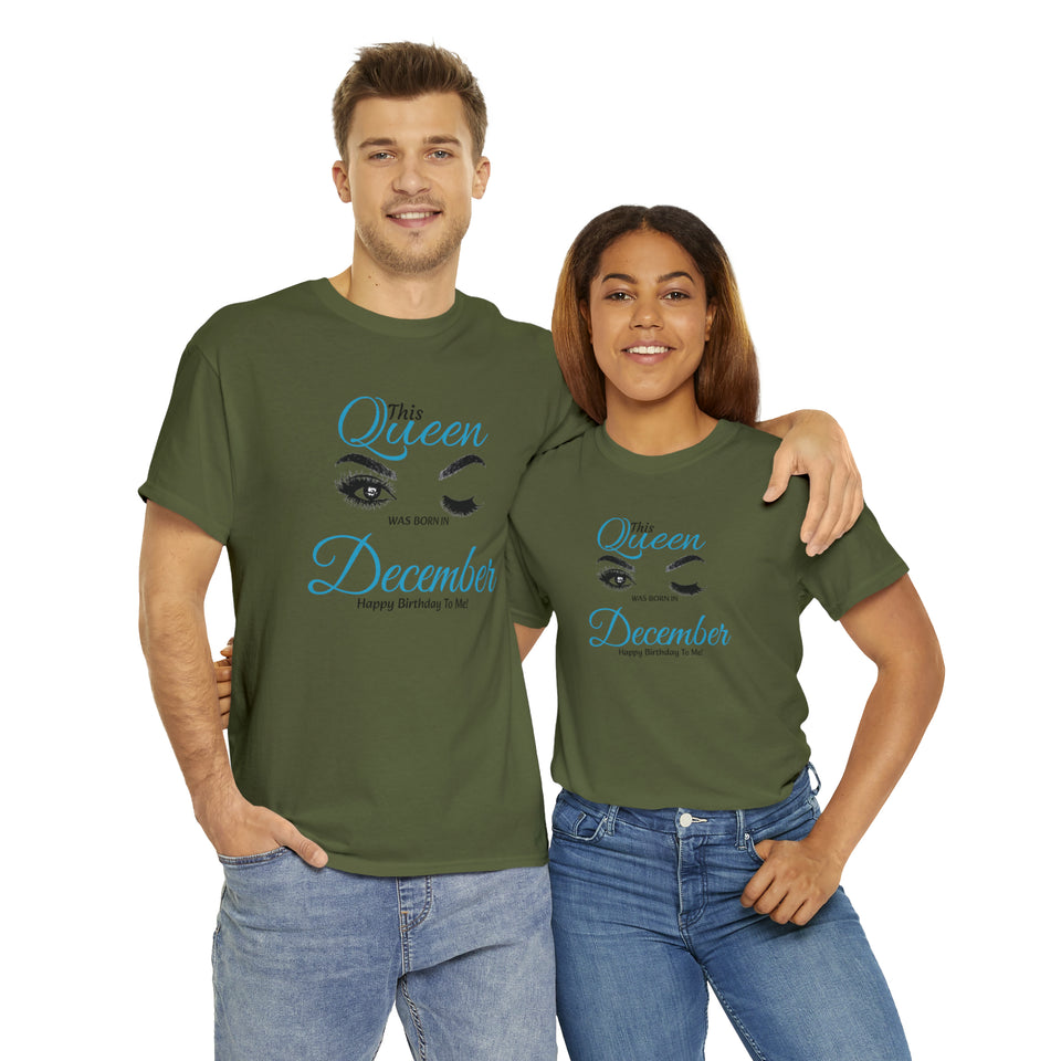 This Queen was Born In December Unisex Heavy Cotton Tee