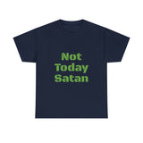 Not Today Satan Unisex Heavy Cotton Tee