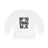 Unisex Ultra Cotton Long Sleeve Tee Bring swag back