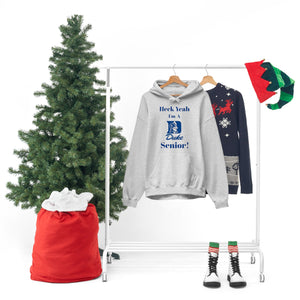 Heck Yeah I'm A Duke Senior Unisex Heavy Blend™ Hooded Sweatshirt