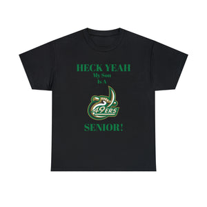 Heck Yeah My Son Is A UNCC Senior Unisex Heavy Cotton Tee