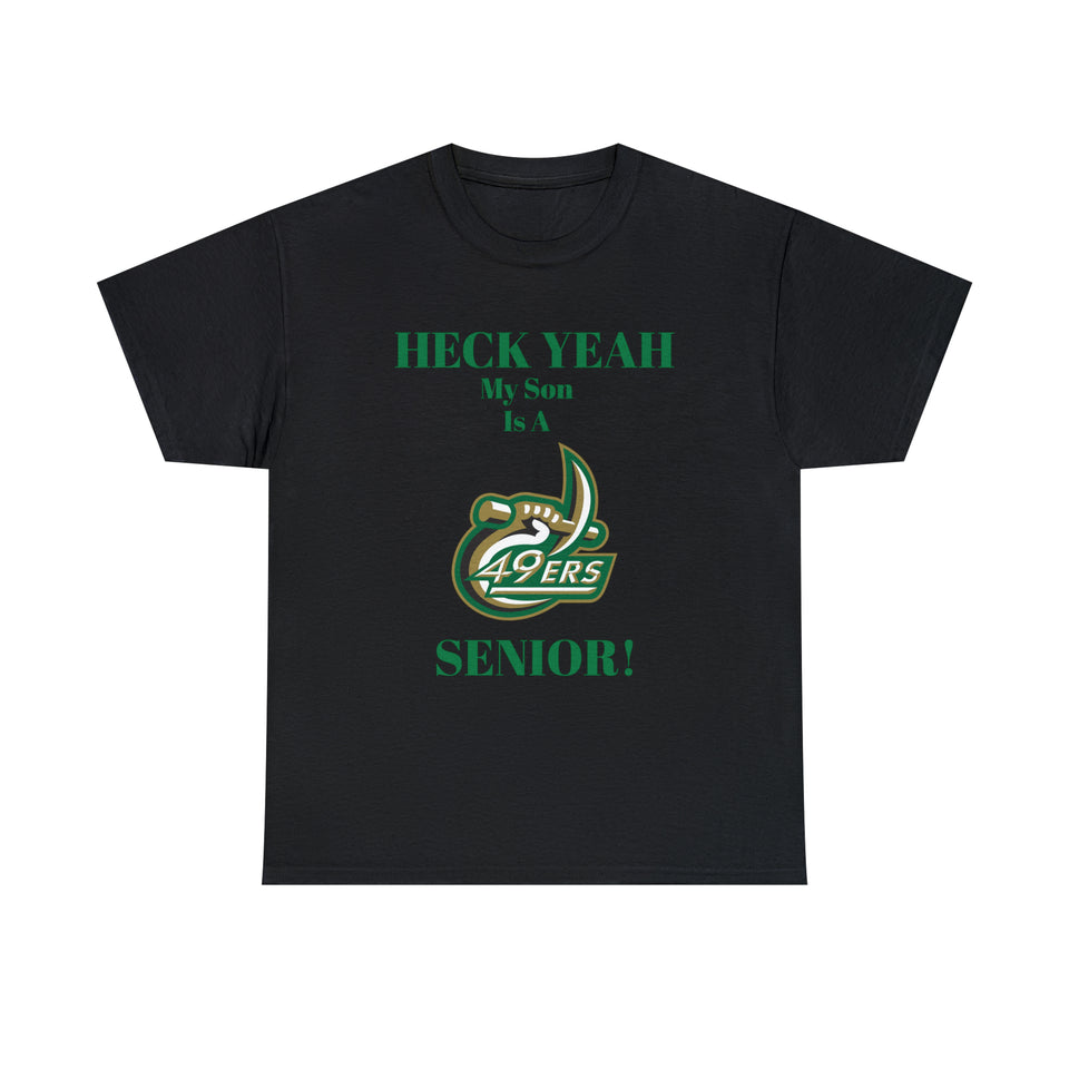 Heck Yeah My Son Is A UNCC Senior Unisex Heavy Cotton Tee