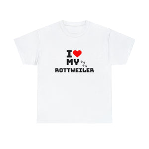 I Love My Rottweiler Unisex Heavy Cotton Tee