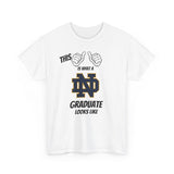 This Is What A Notre Dame Graduate Looks Like 2025 Unisex Heavy Cotton Tee
