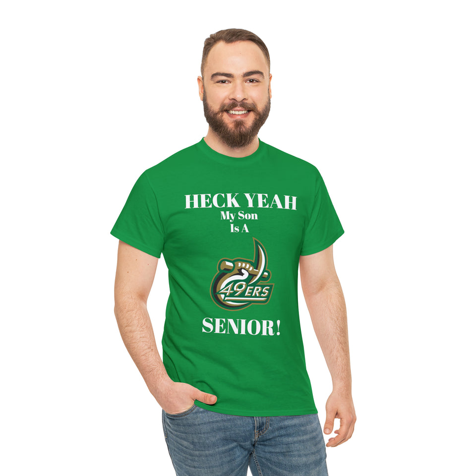 Heck Yeah My Son Is A UNCC Senior Unisex Heavy Cotton Tee