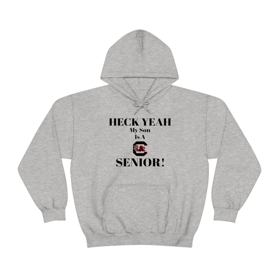 Heck Yeah My Son is A South Carolina Gamecocks Senior Unisex Heavy Blend™ Hooded Sweatshirt