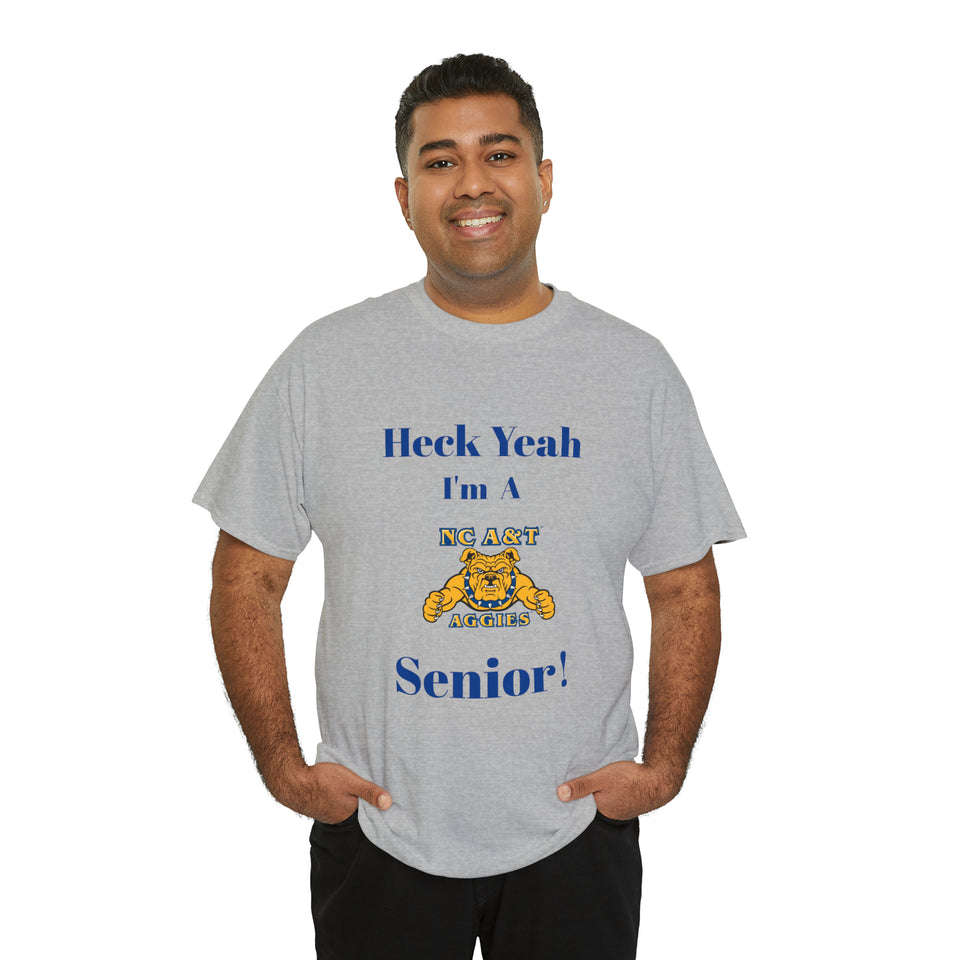 Heck Yeah I'm a NC A&T Senior Unisex Heavy Cotton Tee