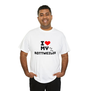 I Love My Rottweiler Unisex Heavy Cotton Tee