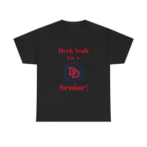 Heck Yeah I'm A Davidson Day High School Senior Class Of 2025 Unisex Heavy Cotton Tee