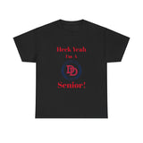 Heck Yeah I'm A Davidson Day High School Senior Class Of 2025 Unisex Heavy Cotton Tee