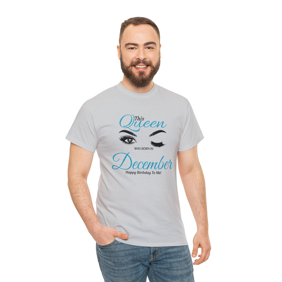This Queen was Born In December Unisex Heavy Cotton Tee