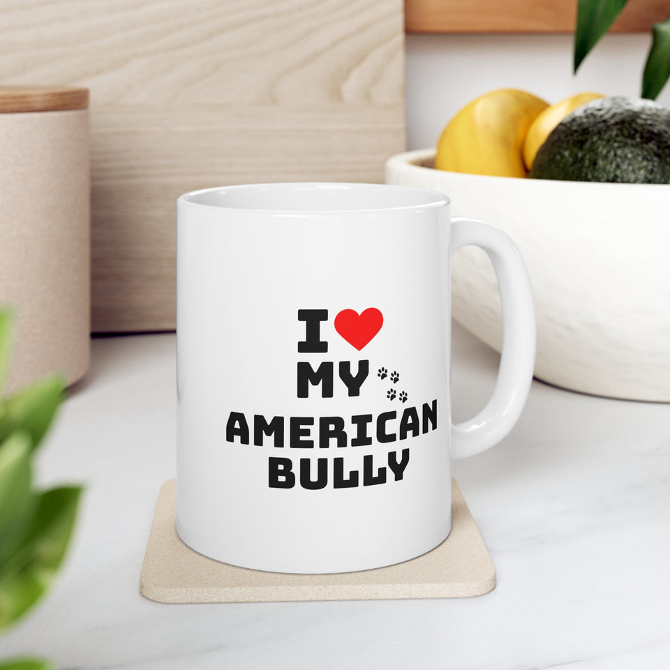 I Love My American Bully Ceramic Mug 11oz