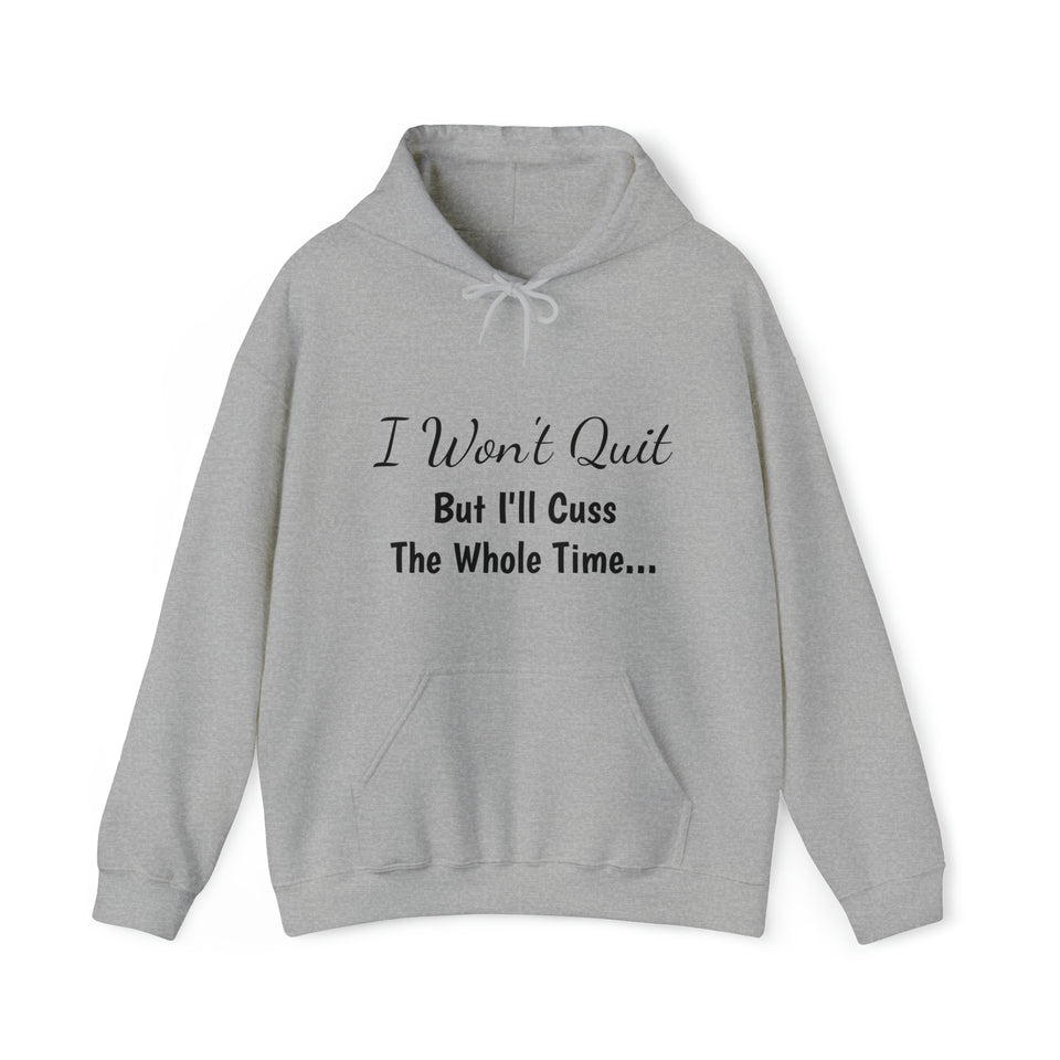 Specialty I Won't Quit Hooded Sweatshirt