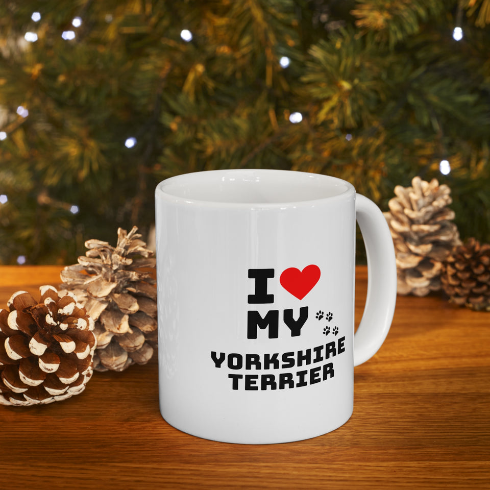 I Love My Yorkshire Terrier Ceramic Mug 11oz