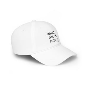 What The Putt Low Profile Baseball Cap