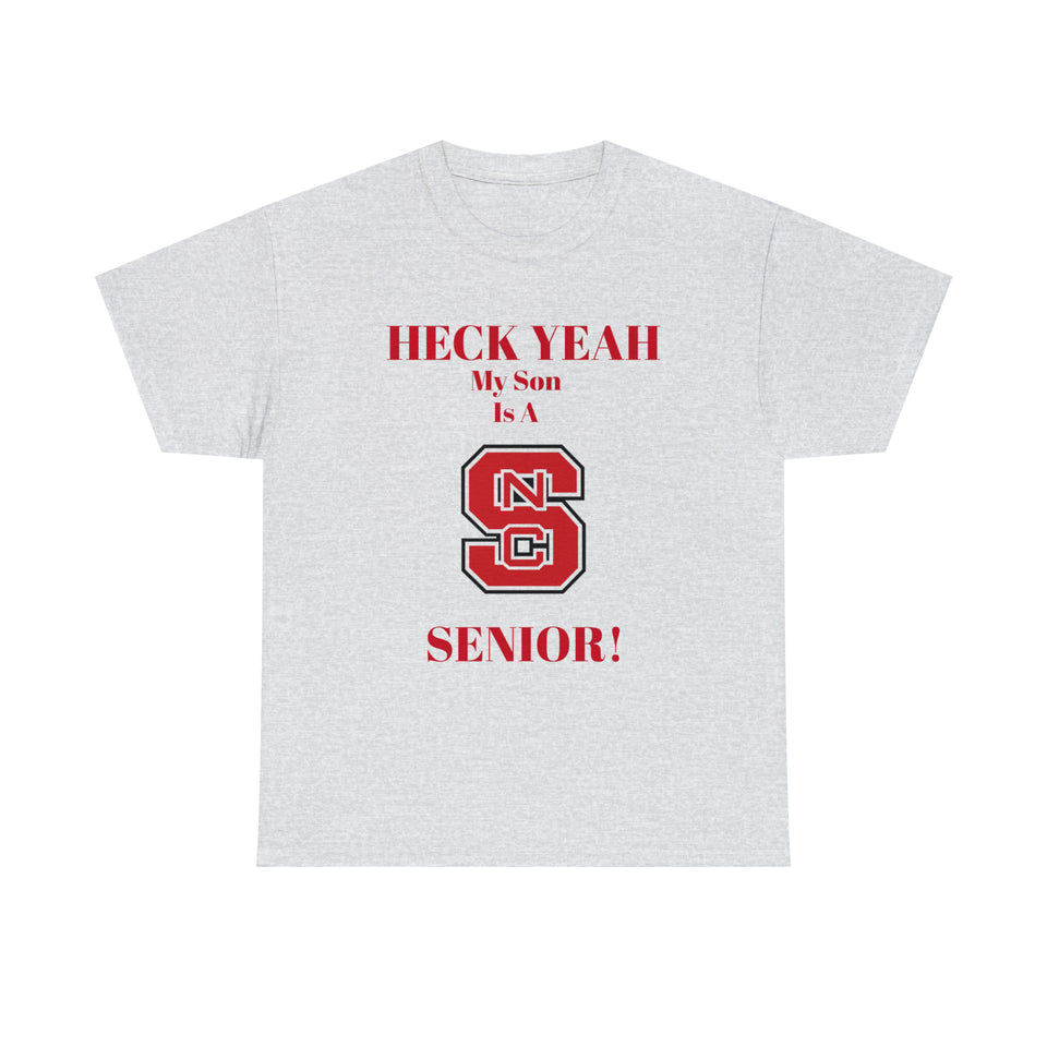 Heck Yeah My Son Is A NC State Senior Unisex Heavy Cotton Tee