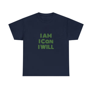 I Am I Can I Will Unisex Heavy Cotton Tee
