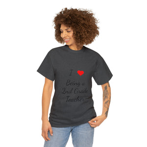 I Love Being a 2nd Grade Teacher Cotton Tee