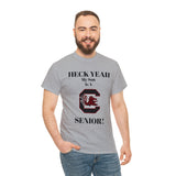 Heck Yeah My Son Is A South Carolina Gamecocks Senior Unisex Heavy Cotton Tee