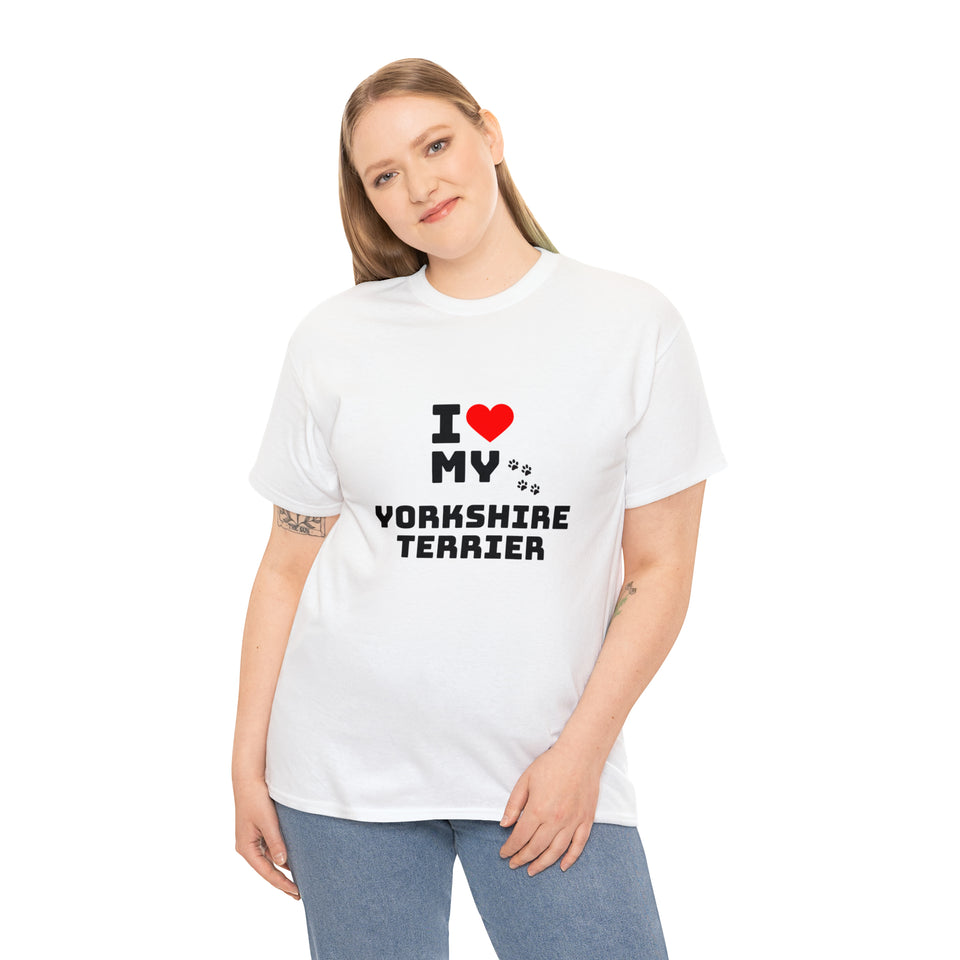 I Love My Yorkshire Terrier Unisex Heavy Cotton Tee