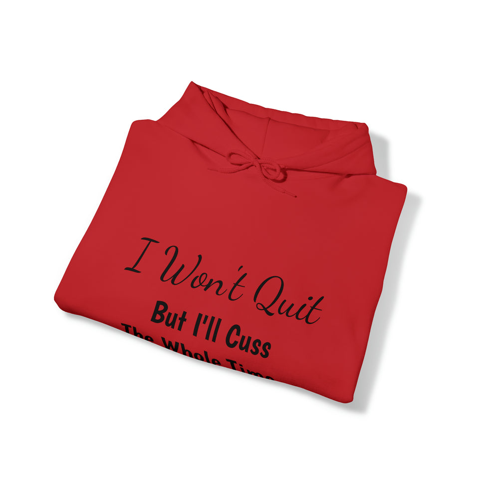 Specialty I Won't Quit Hooded Sweatshirt