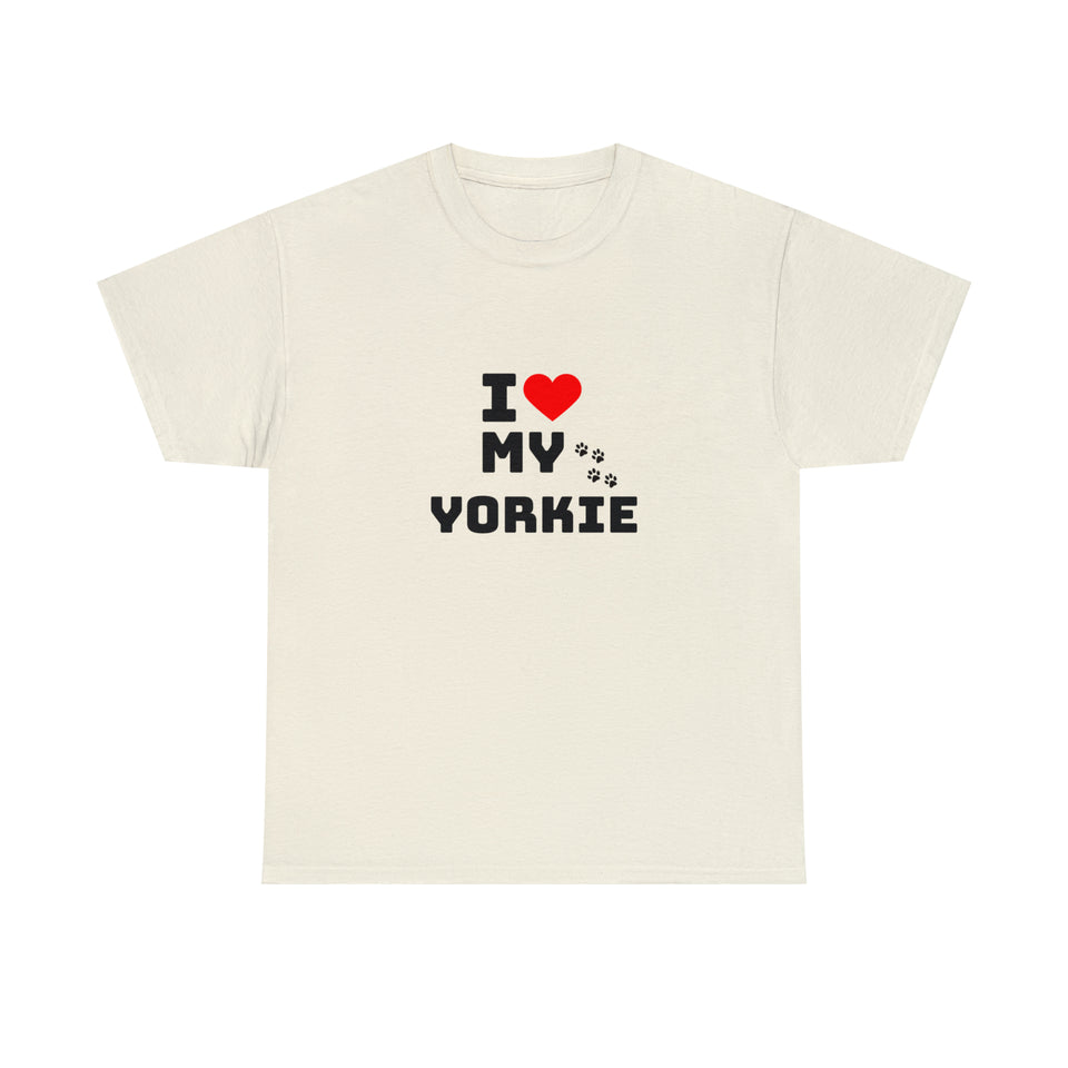 I Love My Yorkie Unisex Heavy Cotton Tee