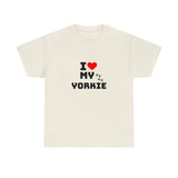 I Love My Yorkie Unisex Heavy Cotton Tee